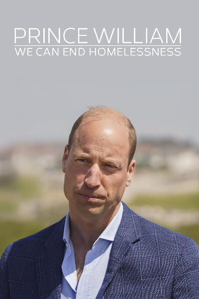 Prince William: We Can End Homelessness - Season 1