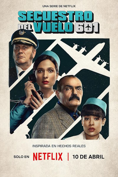 The Hijacking of Flight 601 (Secuestro al vuelo 601) - Season 1