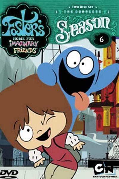 Fosters Home for Imaginary Friends - Season 6