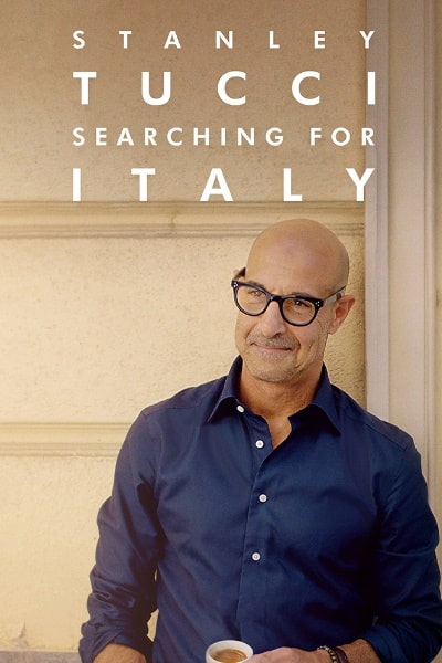 Stanley Tucci: Searching for Italy&nbsp;- Season 1