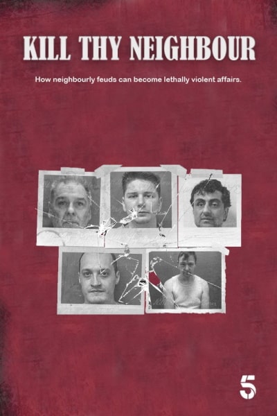 Kill Thy Neighbour - Season 1