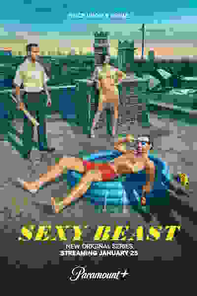 Sexy Beast - Season 1