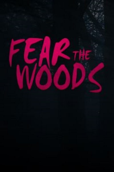 Fear the Woods - Season 1