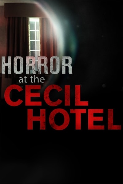 Horror at the Cecil Hotel - Season 1