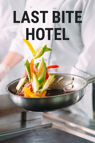 Last Bite Hotel - Season 1