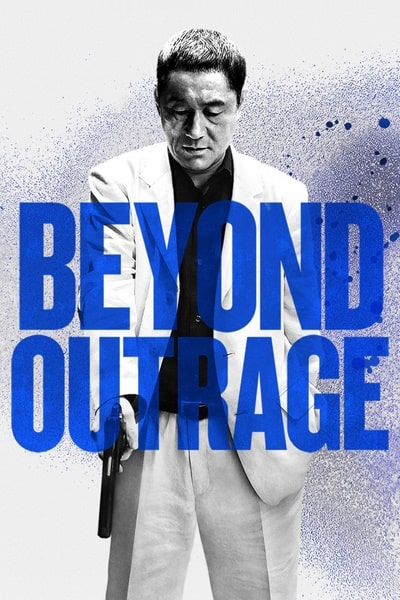 Beyond Outrage (Autoreiji: Biyondo)