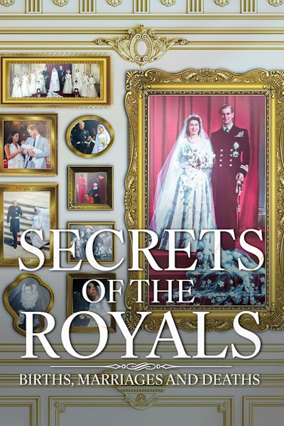 Secrets of the Royals Births Marriages and Deaths - Season 1