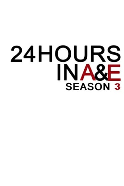 24 Hours in A and E - Season 3