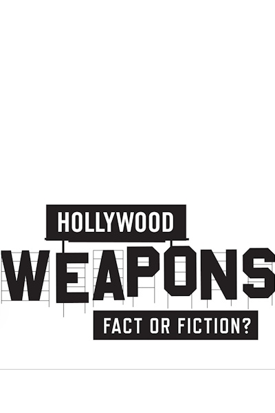Hollywood Weapons: Fact or Fiction? - Season 3