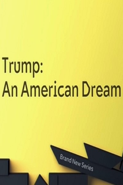 Trump: An American Dream - Season 1