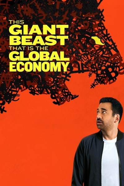This Giant Beast That is the Global Economy - Season 1