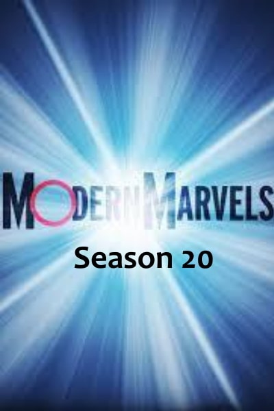 Modern Marvels&nbsp;- Season 20