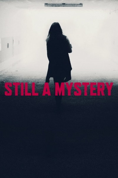 Still A Mystery - Season 1