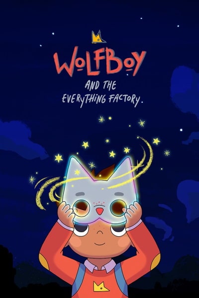 Wolfboy and the Everything Factory - Season 1