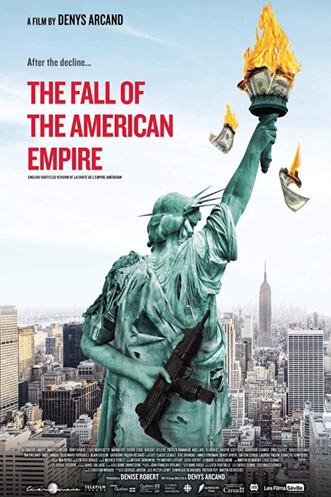 The Fall of the American Empire (La chute de l'empire américain)