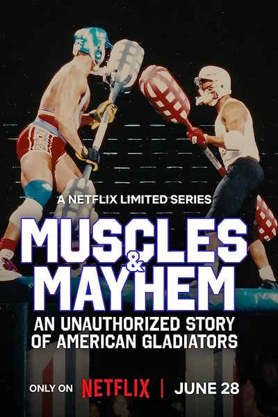 Muscles and Mayhem: An Unauthorized Story of American Gladiators - Season 1