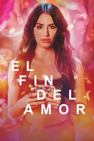 The End of Love (El fin del Amor) - Season 2