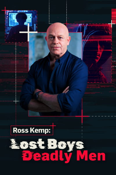 Ross Kemp: Lost Boys Deadly Men - Season 1
