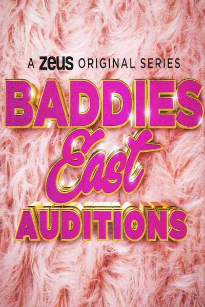 Baddies East Auditions - Season 1