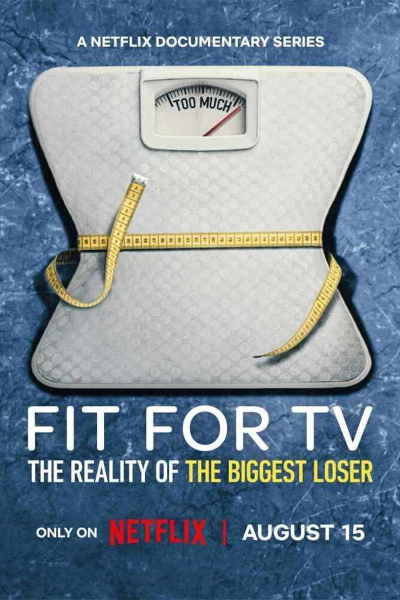 Fit for TV: The Reality of the Biggest Loser - Season 1