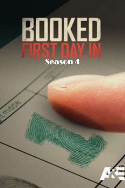 Booked: First Day In - Season 4