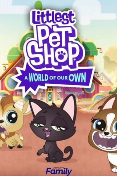 Littlest Pet Shop: A World of Our Own - Season 1