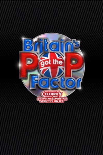 Britains Got the Pop Factor and Possibly a New Celebrity Jesus Christ Soapstar Superstar Strictly on Ice