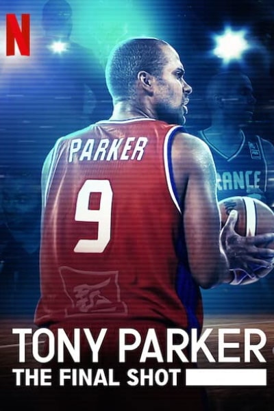 Tony Parker: The Final Shot