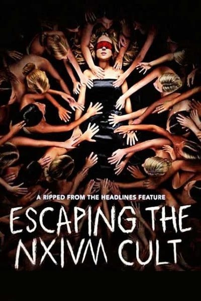 Escaping the NXIVM Cult: A Mothers Fight to Save Her Daughter