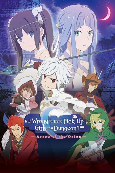 DanMachi: Is It Wrong to Try to Pick Up Girls in a Dungeon? - Arrow of the Orion [Sub: Eng]