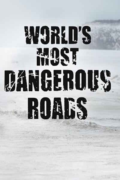 Worlds Most Dangerous Roads - Season 4