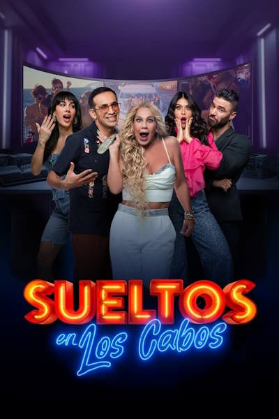 Wild and Free Cabo (Sueltos en Los Cabos) - Season 1