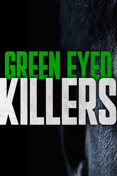 Green Eyed Killers - Season 3
