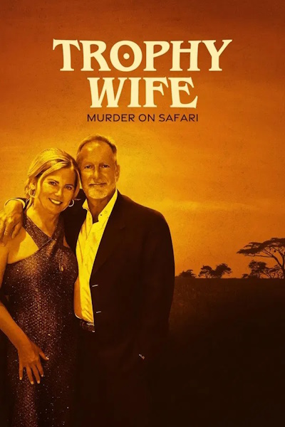 Trophy Wife Murder on Safari - Season 1