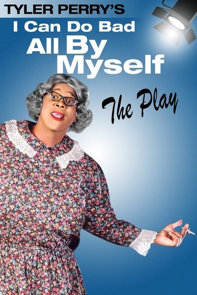I Can Do Bad All by Myself (2002)