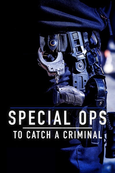 Special Ops To Catch A Criminal - Season 1