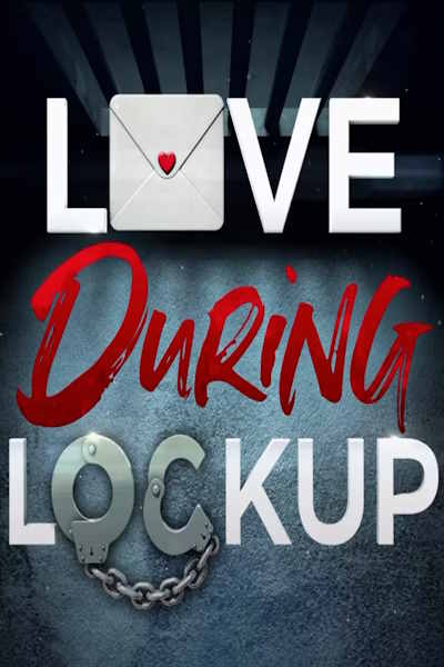 Love During Lockup - Season 2
