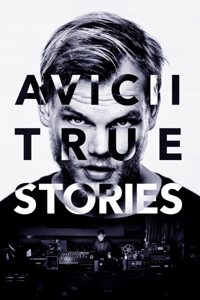 Avicii: True Stories