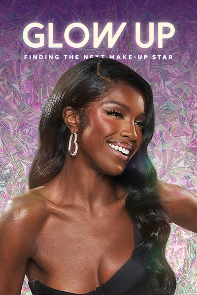 Glow Up: Britains Next Make Up Star - Season 6