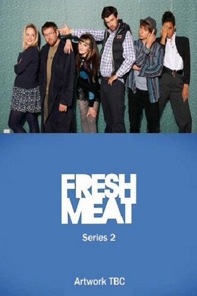 Fresh Meat - Season 2