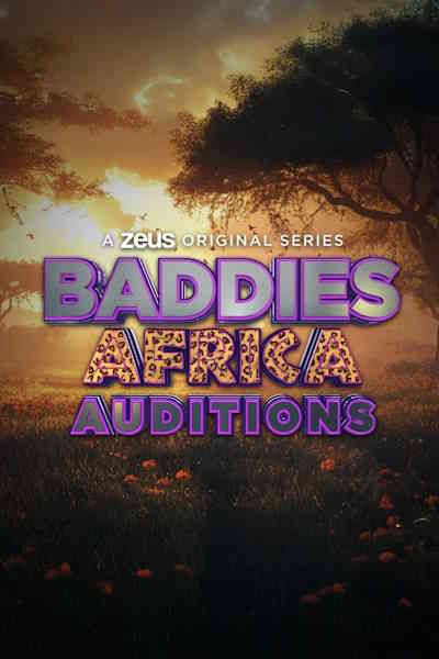 Baddies Africa Auditions - Season 1